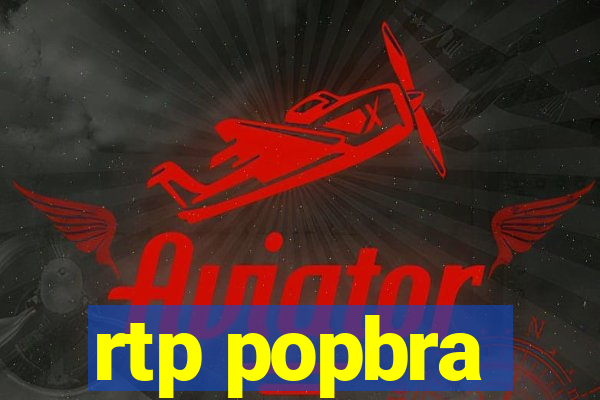 rtp popbra